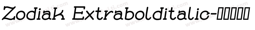 Zodiak Extrabolditalic字体转换